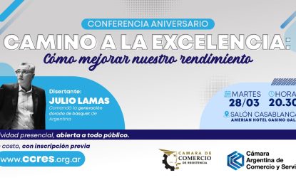 La Conferencia Aniversario de la Cámara de Comercio de Resistencia contará con la disertación de Julio Lamas