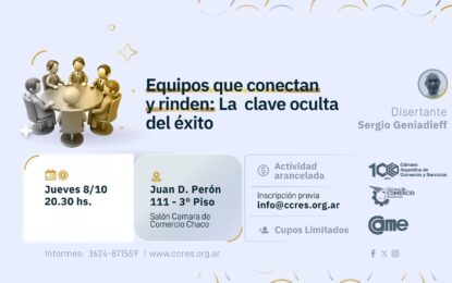 La Cámara de Comercio de Resistencia invita al curso «Equipos que conectan y rinden: la clave oculta del éxito”